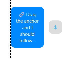 A tooltip with a blue background displaying the text 'Drag the anchor and I should follow...' is positioned above a gray anchor icon.